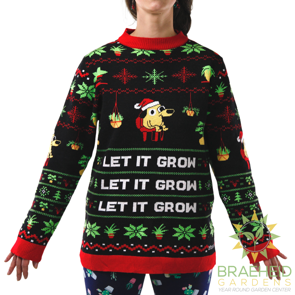 LET IT GROW - Ugly Plantmas Sweater