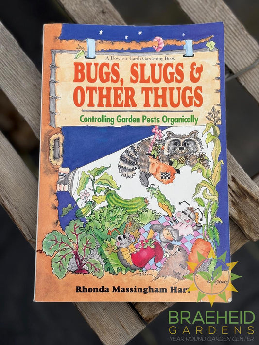Bugs, Slugs & other thugs - Controlling pests organically