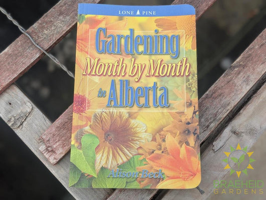 Gardening Month by Month in Alberta