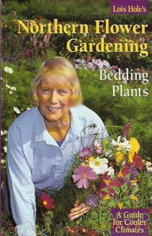 Lois Hole's Northern Flower Gardening Bedding Plants